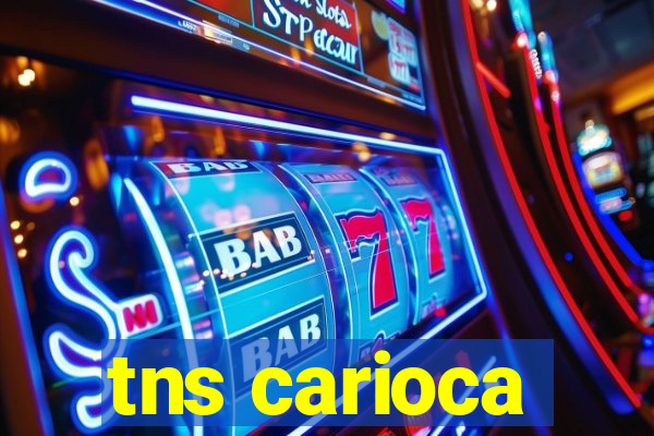 tns carioca